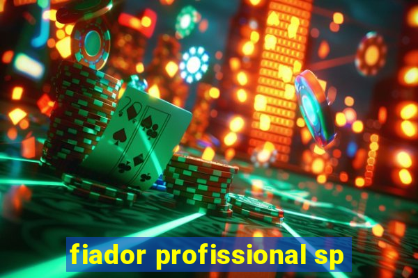 fiador profissional sp